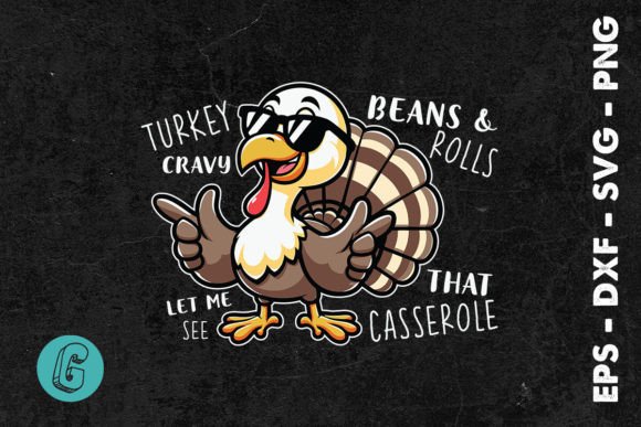 Gravy Beans Rolls Let Me See Turkey SVG