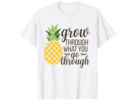 Grow Through What You Go Thorugh T-Shirt Review