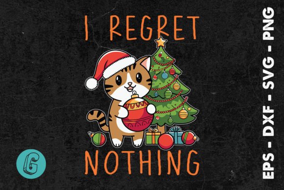 I Regret Nothing Cat Christmas SVG