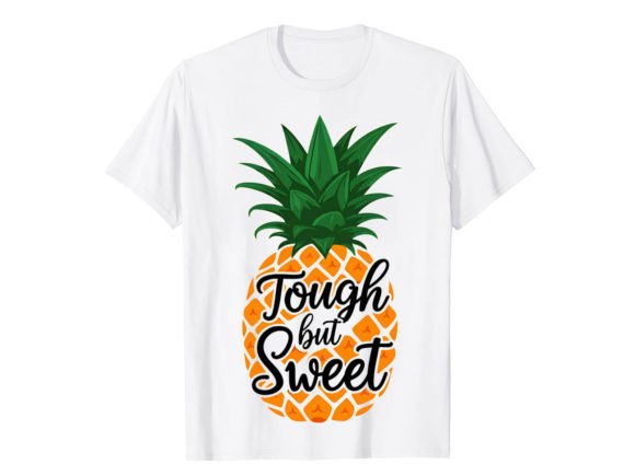 Tough but Sweet Pineapple T-Shirt Design Review