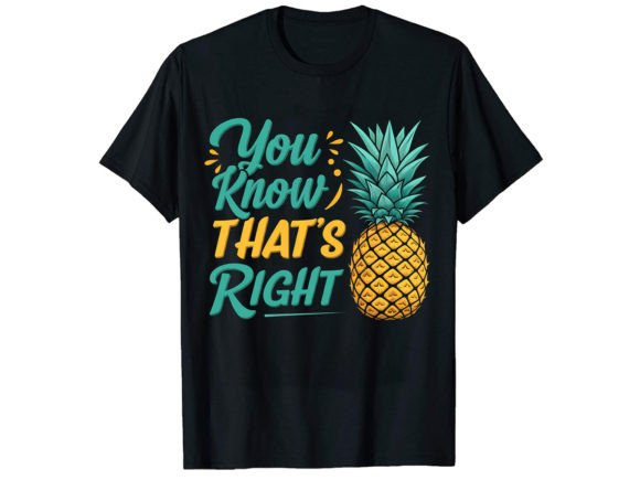 You Know That s Right T-Shirt Design Review